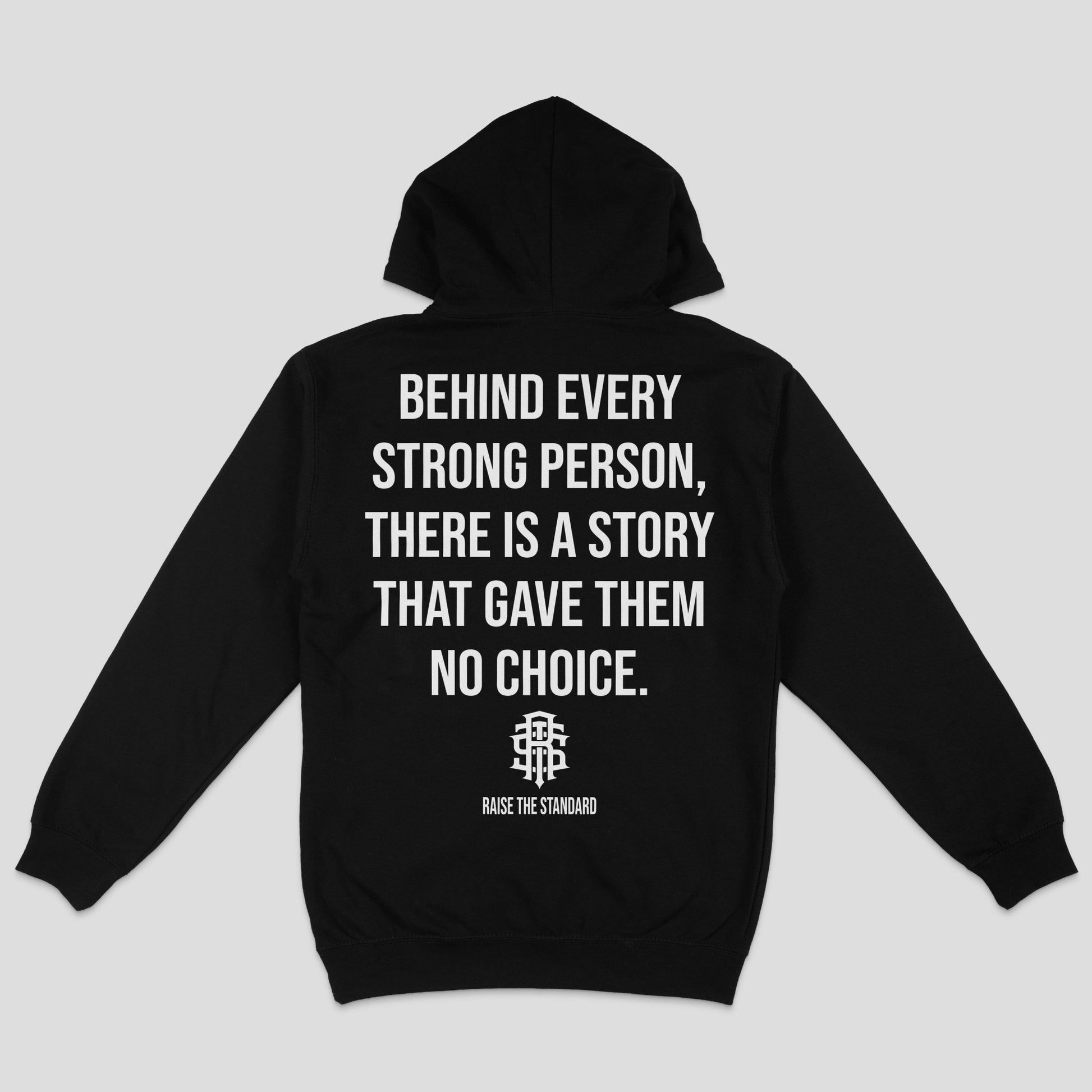 Behind Every Strong Person Hoodie - Black - Raise The Standard Apparel