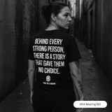 Behind Every Strong Person T-shirt - Raise The Standard Apparel