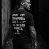 Behind Every Strong Person T-shirt - Raise The Standard Apparel