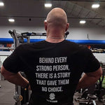 Behind Every Strong Person — Tee - Raise The Standard Apparel