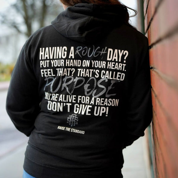 Having A Rough Day? Hoodie - Raise The Standard Apparel