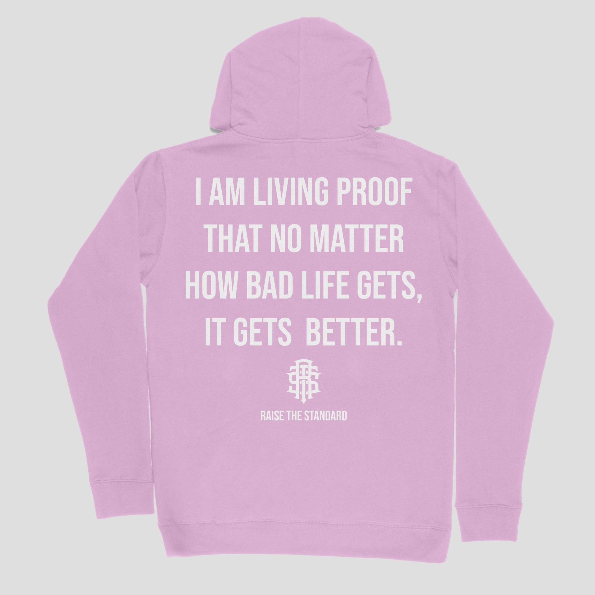 Living Proof Hoodie - Raise The Standard Apparel