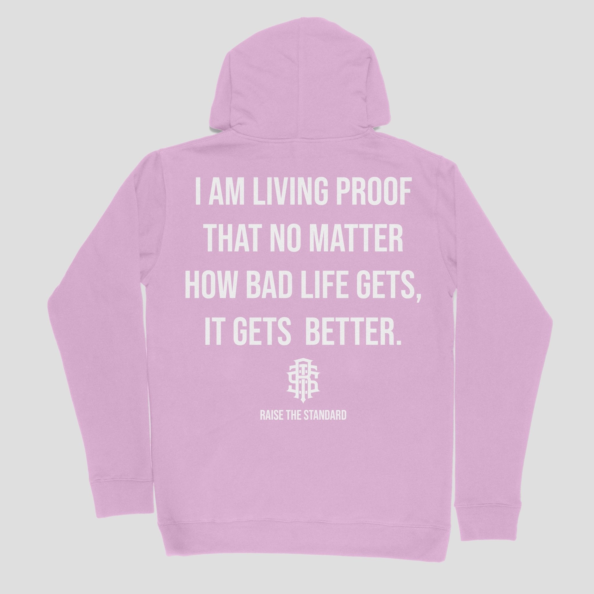 Living Proof Hoodie - Raise The Standard Apparel