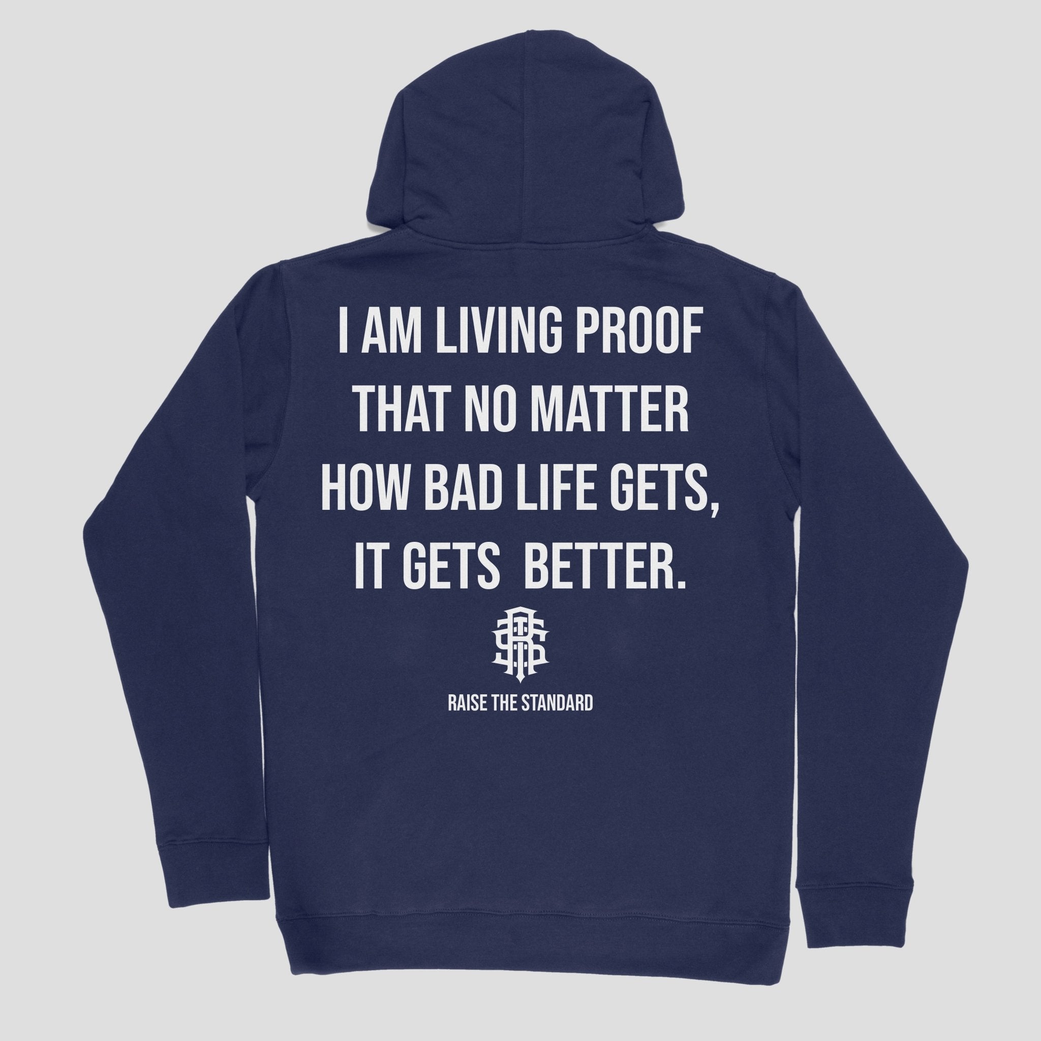 Living Proof Hoodie - Raise The Standard Apparel