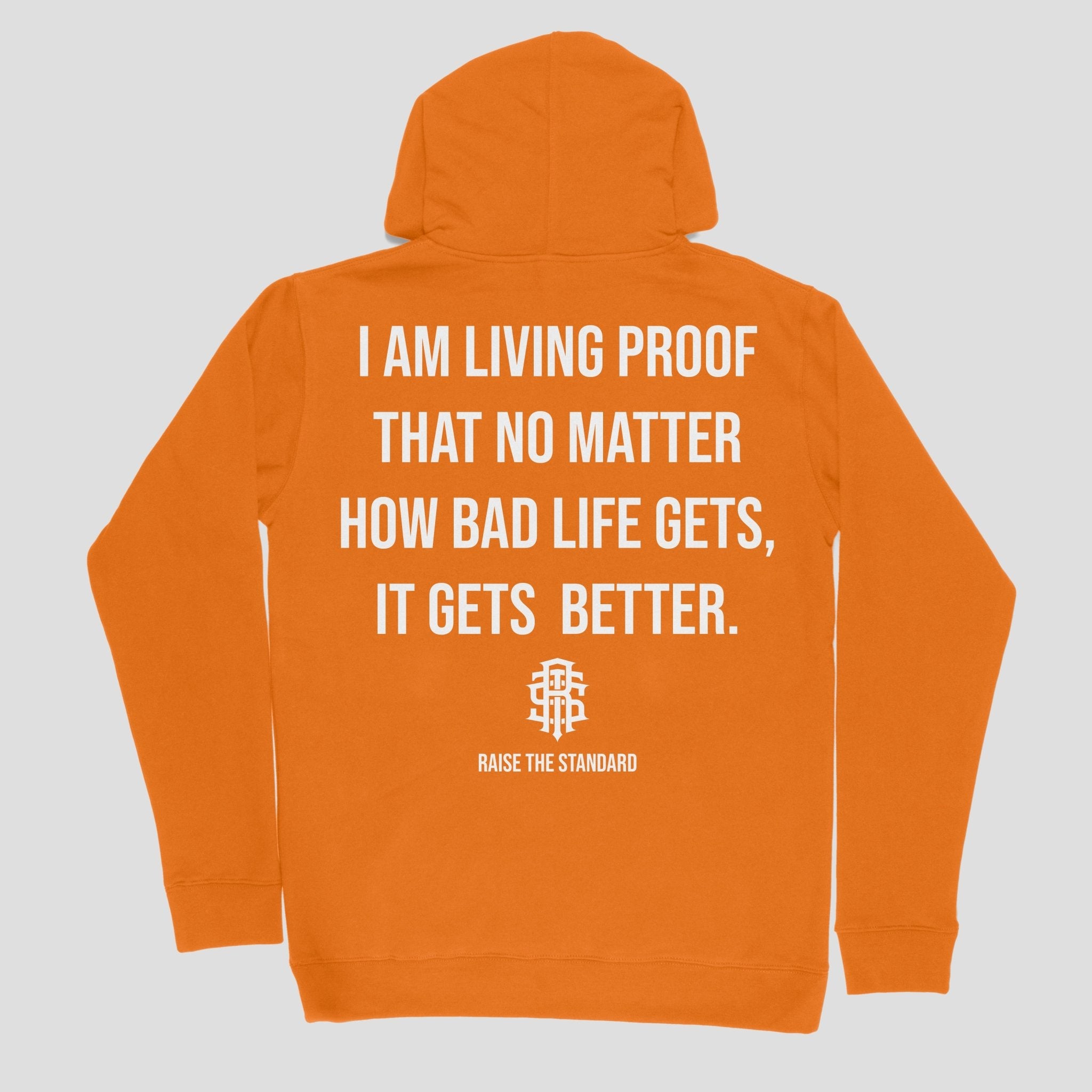 Living Proof Hoodie - Raise The Standard Apparel