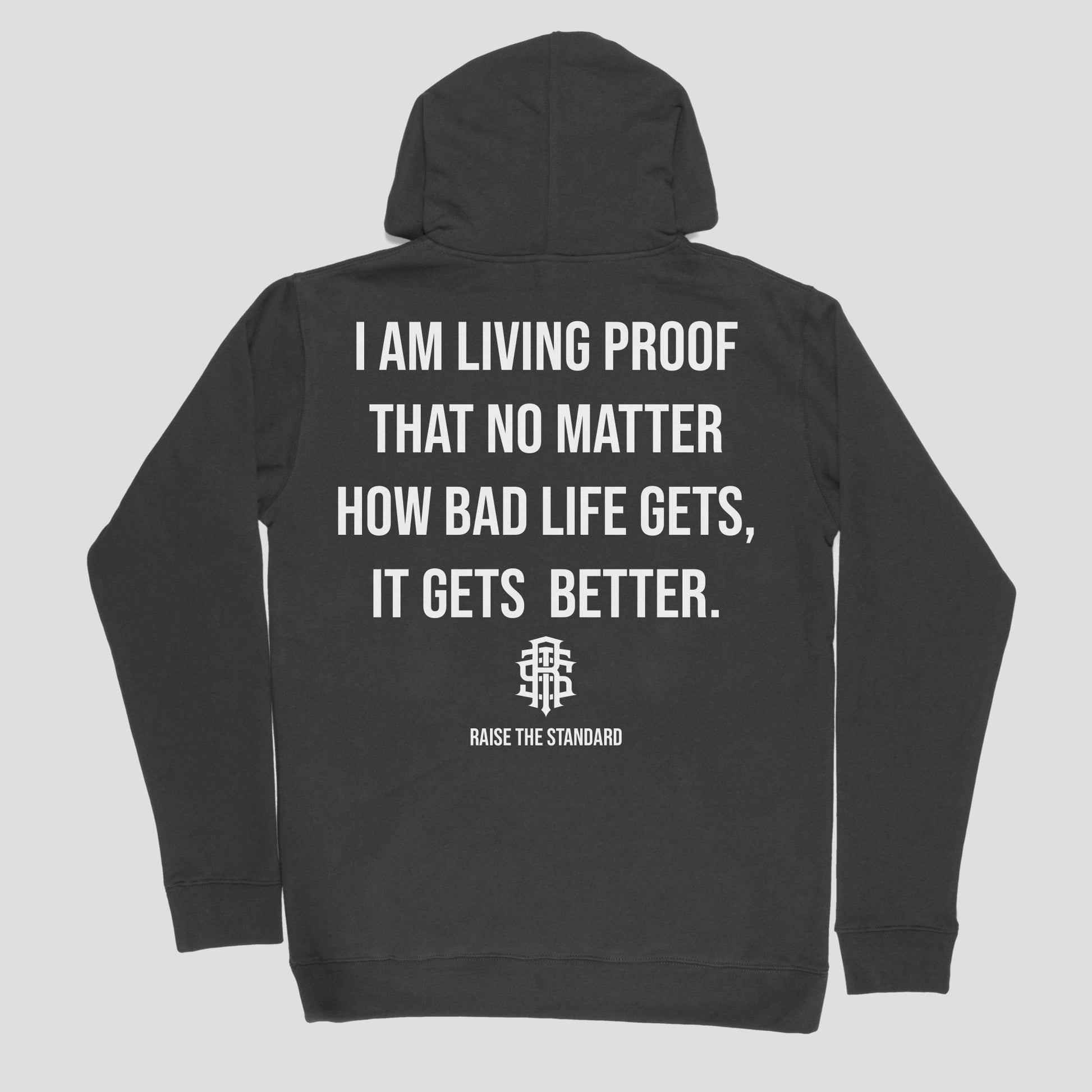 Living Proof Hoodie - Raise The Standard Apparel