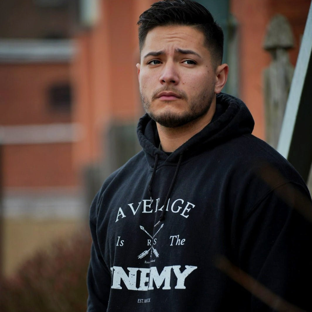 Average Is The Enemy Hoodie - Raise The Standard Apparel