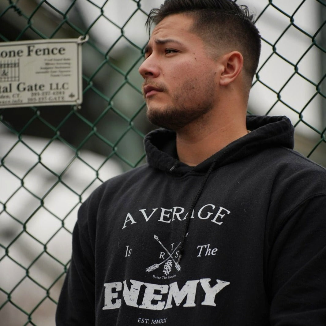 Average Is The Enemy Hoodie - Raise The Standard Apparel