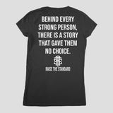Behind Every Strong Person Women's V-neck - Raise The Standard Apparel