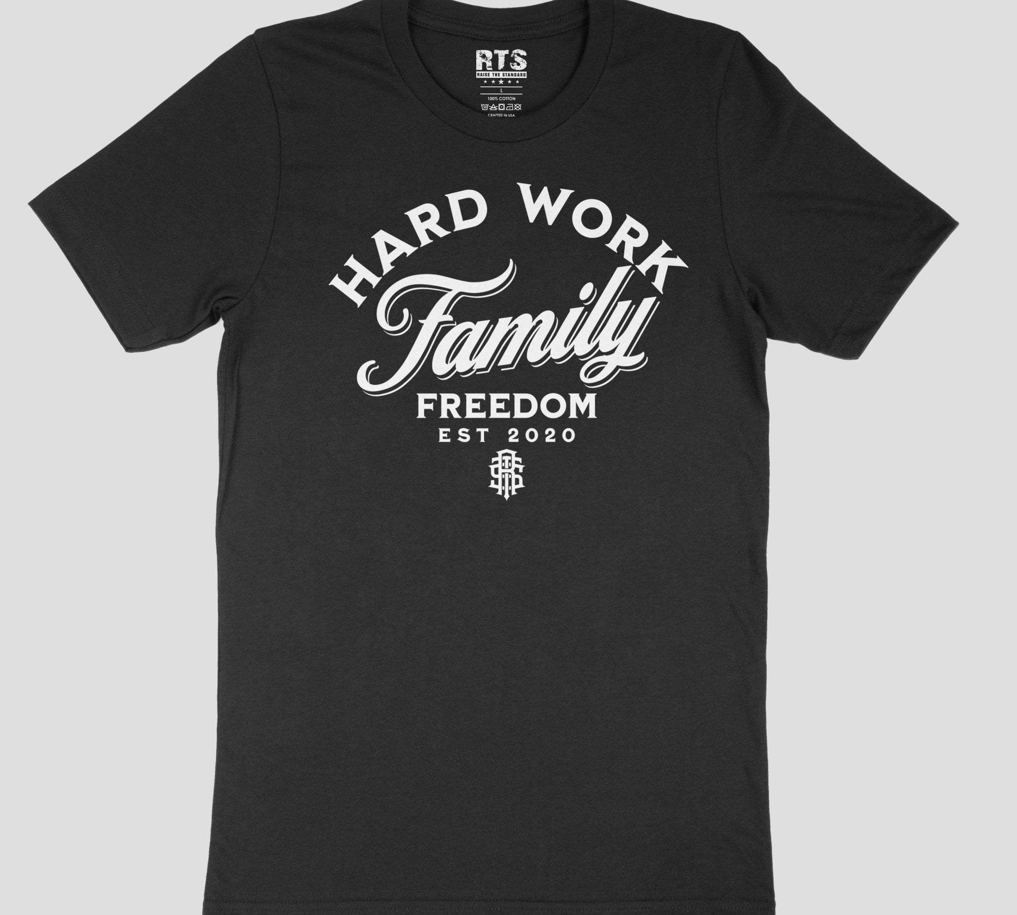 Hard Work Family Freedom T-shirt - Raise The Standard Apparel