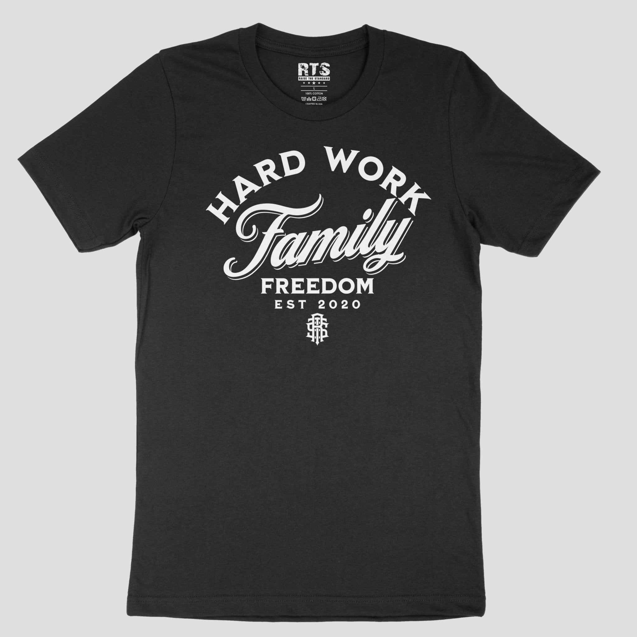 Hard Work Family Freedom T-shirt - Raise The Standard Apparel
