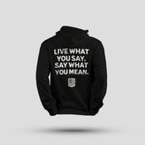 Live What You Say Hoodie - Raise The Standard Apparel