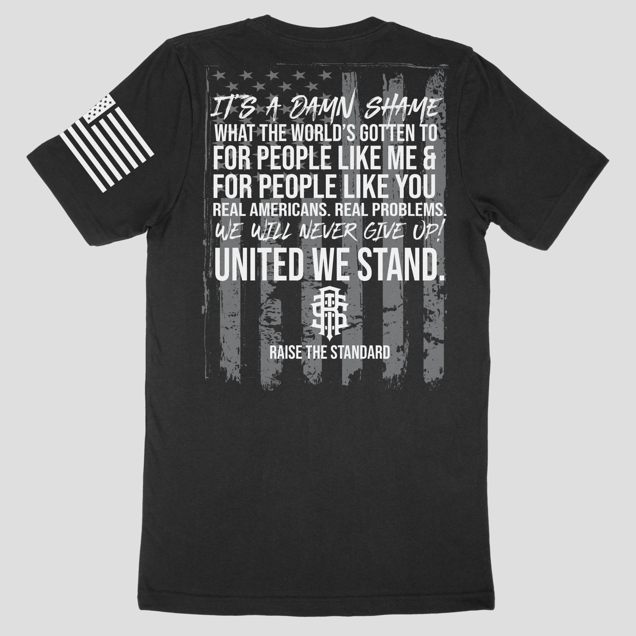 Real Americans. Real Problems. T-Shirt - Raise The Standard Apparel